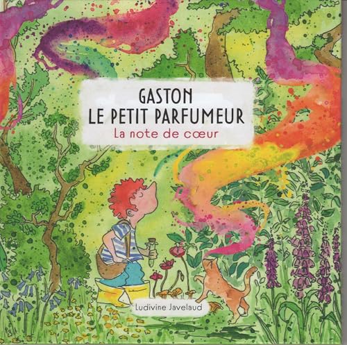 Gaston le petit parfumeur: La note de coeur von ENCRES SIAGNE