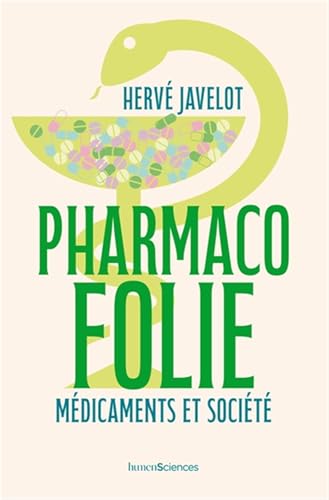 Pharmacofolie: Médicaments et société von HUMENSCIENCES