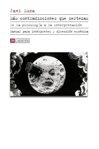 Más contradicciones que certezas: De la psicología a la interpretación - Manual para intérpretes y dirección escénica (KAPLAN, Band 75) von Kaplan