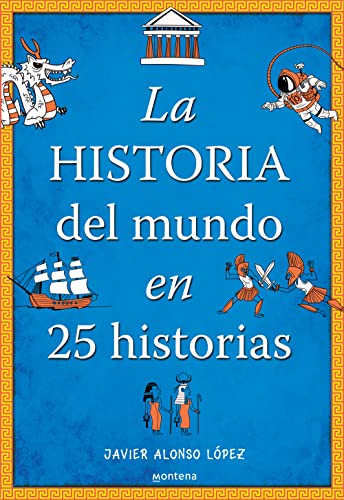 La historia del mundo en 25 historias /The History of the World in 25 Stories (No ficción ilustrados)