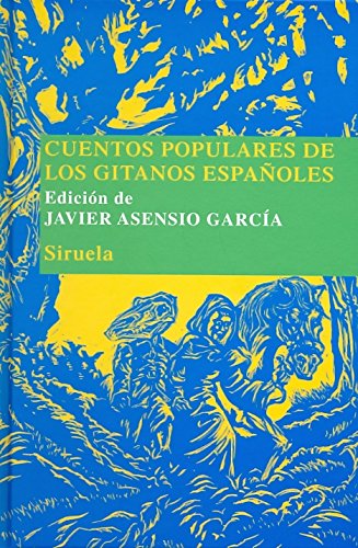 Cuentos populares de los gitanos españoles (Las Tres Edades/ Biblioteca de Cuentos Populares, Band 17) von Siruela