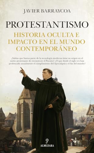 Protestantismo: Historia oculta e impacto en el mundo contemporáneo