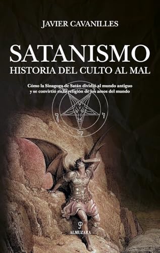 Satanismo. Historia del culto al Mal von Almuzara