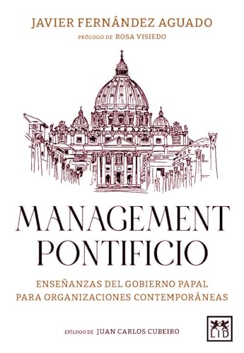 Management pontificio: Enseñanzas del gobierno papal para organizaciones contemporáneas (Acción Empresarial) von Almuzara