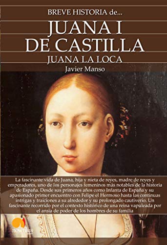 Breve historia de Juana I de Castilla von Nowtilus