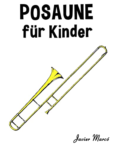 Posaune für Kinder: Weihnachtslieder, Klassische Musik, Kinderlieder, Traditionelle Lieder und Volkslieder!