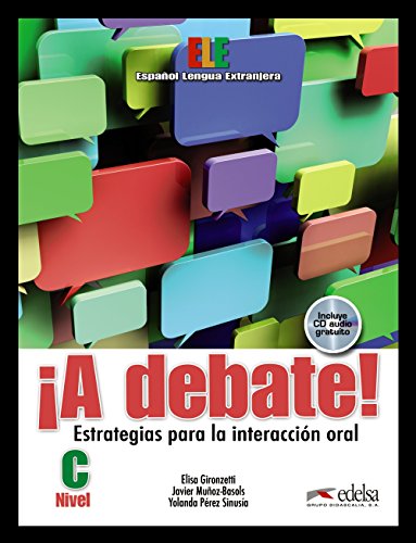 ¡A debate! Estrategias para la interacción oral (Nivel C): Libro Del Alumno (Book & CD)