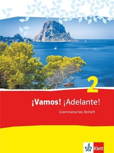 ¡Vamos! ¡Adelante! 2: Grammatisches Beiheft 2. Lernjahr (¡Vamos! ¡Adelante! Ausgabe 2. Fremdsprache ab 2014)