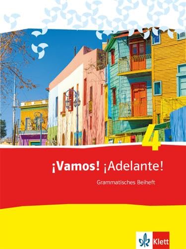 ¡Vamos! ¡Adelante! 4: Grammatisches Beiheft 4. Lernjahr (¡Vamos! ¡Adelante! Spanisch als 2. Fremdsprache. Ausgabe ab 2014) von Klett Ernst /Schulbuch