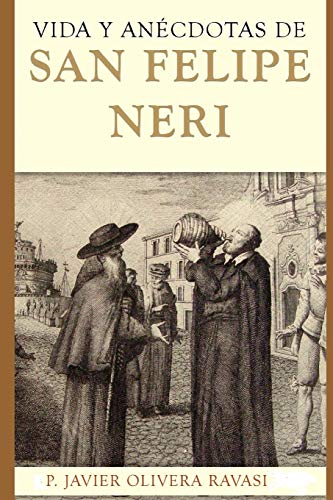 Vida y anécdotas de San Felipe Neri von Independently Published