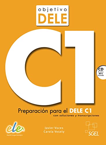 Objetivo DELE C1: Preparación para el DELE C1 con soluciones y transcripciones / Buch mit Audio-CD