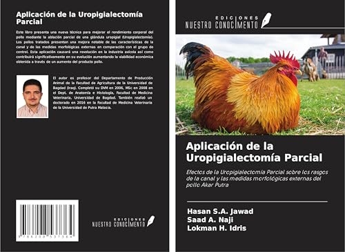 Aplicación de la Uropigialectomía Parcial: Efectos de la Uropigialectomía Parcial sobre los rasgos de la canal y las medidas morfológicas externas del pollo Akar Putra von Ediciones Nuestro Conocimiento