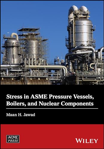 Stress in ASME Pressure Vessels, Boilers, and Nuclear Components (Wiley-ASME Press Series) von John Wiley & Sons Inc