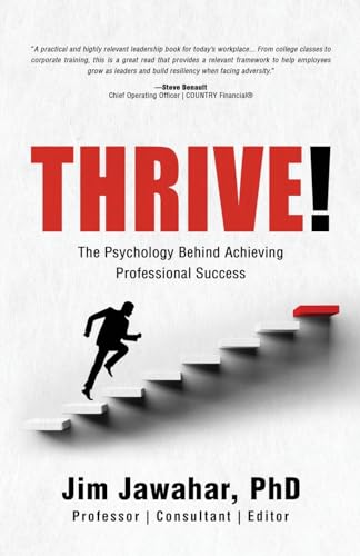 Thrive!: The Psychology Behind Achieving Professional Success von Bublish, Incorporated