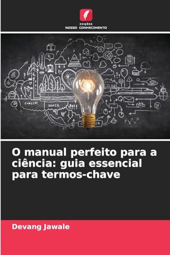O manual perfeito para a ciência: guia essencial para termos-chave: DE von Edições Nosso Conhecimento