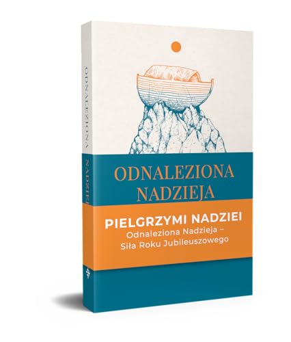 Odnaleziona nadzieja: Rozważania wokół encykliki SPE SALVI Benedykta XVI von Święty Wojciech