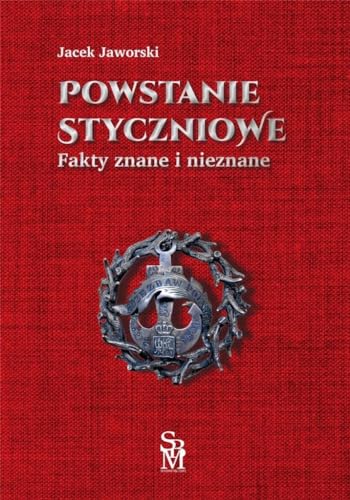 Powstanie styczniowe: Fakty znane i nieznane von SBM
