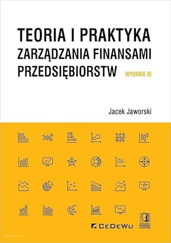 Teoria i praktyka zarządzania finansami przedsiębiorstw von CeDeWu