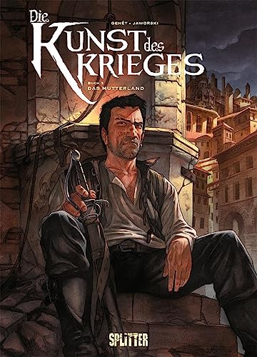 Die Kunst des Krieges. Band 3: Das Mutterland von Splitter Verlag