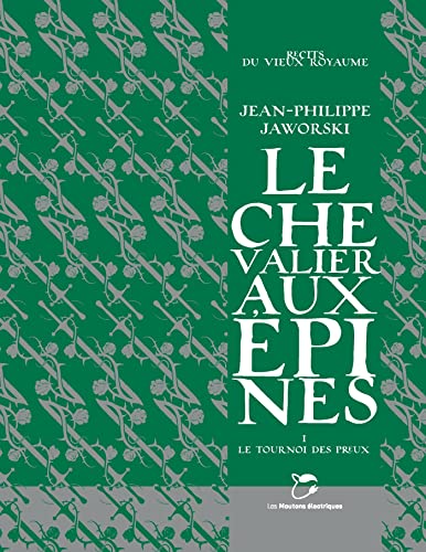 Le Chevalier aux épines: Le tournoi des preux