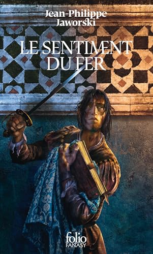 Le sentiment du fer: Récits du Vieux Royaume von FOLIO