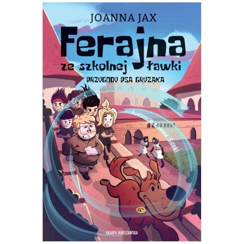 Ferajna ze szkolnej ławki Przygody psa Gryzaka von Skarpa Warszawska
