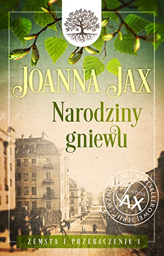 Narodziny gniewu: Narodziny gniewu (Zemsta i przebaczenie Tom 1)