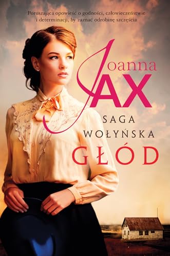 Saga Wołyńska Głód Saga Wołyńska Głód