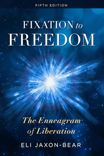 Fixation to Freedom: The Enneagram of Liberation von New Morning Associates, Inc.