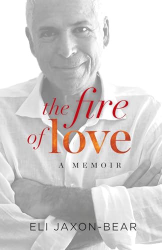 The Fire of Love: a memoir von New Morning Associates, Inc.