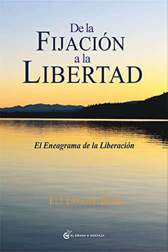 de la Fijacion a la Libertad: El Eneagrama de la liberación (Terapias) von Grano de Mostaza