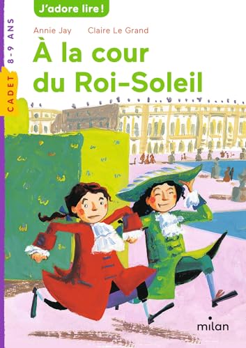 À la cour du roi Soleil von Milan