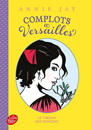 Complots à Versailles - Tome 4: Le trésor des Rovigny von POCHE JEUNESSE