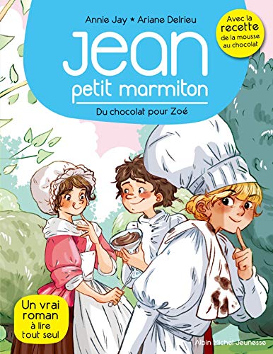 Jean, petit marmiton 3/Du chocolat pour Zoe: Jean, petit marmiton - tome 3