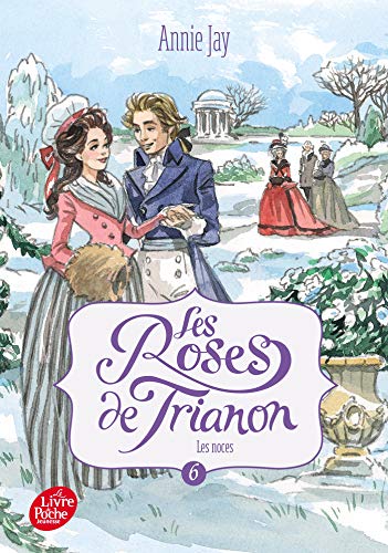 Les roses de Trianon - Tome 6: Les noces
