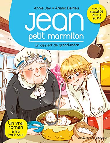 MARMITON T8 UN DESSERT DE GRAND-MERE: Jean, petit marmiton - tome 8