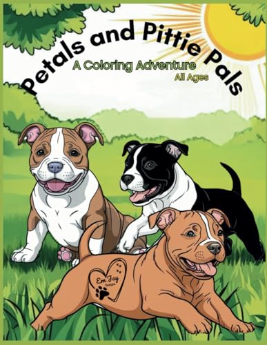 Petals and Pittie Pals: A Coloring Adventure von Independently published