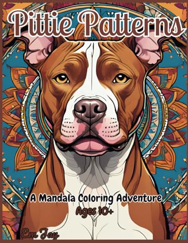 Pittie Patterns: A Mandala Coloring Adventure von Independently published
