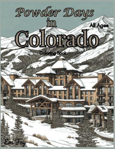 Powder Days in Colorado: Coloring Book for All Ages von Independently published