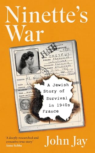 Ninette's War: A Jewish Story of Survival in 1940s France von Profile Books