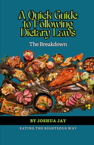 A Quick Guide to Following Dietary Laws: Eating the Righteous Way von Independently published