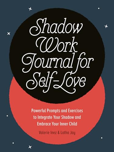 Shadow Work Journal for Self-Love: Powerful Prompts and Exercises to Integrate Your Shadow and Embrace Your Inner Child von Zeitgeist