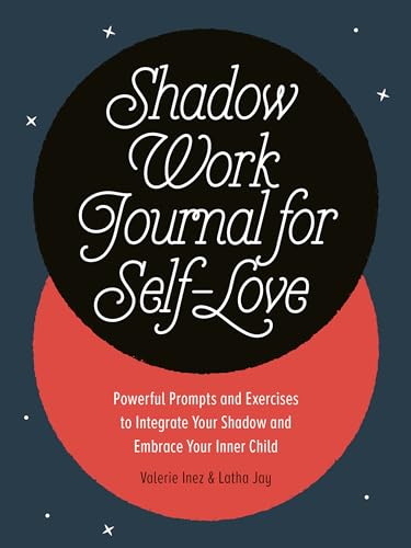 Shadow Work Journal for Self-Love: Powerful Prompts and Exercises to Integrate Your Shadow and Embrace Your Inner Child von Zeitgeist