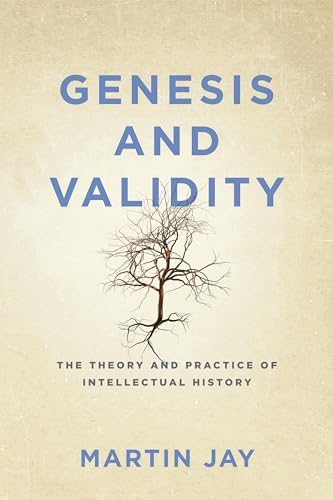 Genesis and Validity: The Theory and Practice of Intellectual History