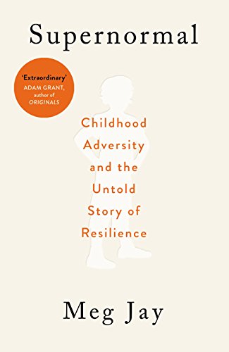 Supernormal: Childhood Adversity and the Untold Story of Resilience von Canongate Books Ltd.