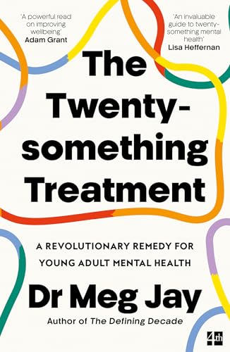 The Twentysomething Treatment: A Revolutionary Remedy for Young Adult Mental Health von Fourth Estate