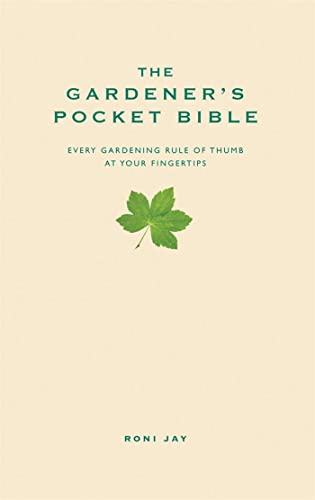 The Gardener's Pocket Bible: Every gardening rule of thumb at your fingertips (Pocket Bibles) von Crimson