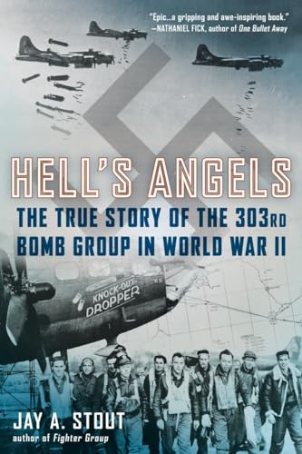 Hell's Angels: The True Story of the 303rd Bomb Group in World War II von BERKLEY