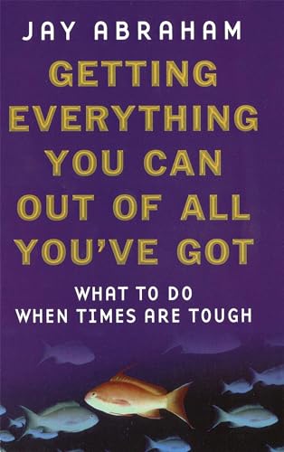 Getting Everything You Can Out Of All You've Got: What to Do When Times are Tough (Tom Thorne Novels) von Piatkus