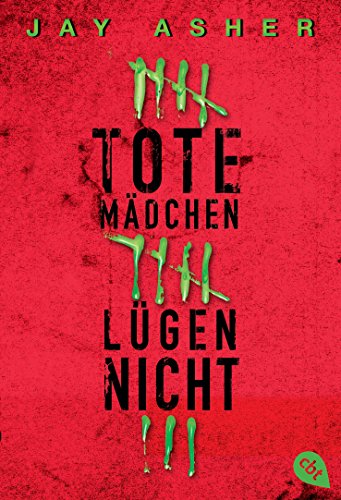 Tote Mädchen lügen nicht: Spannender Schmökerstoff ab 13 für Urlaub und Ferien! von cbt